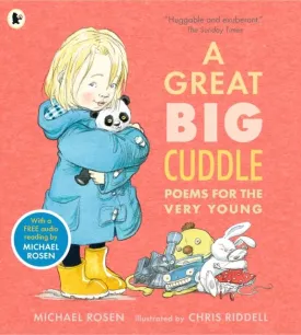 A Great Big Cuddle : Poems for the Very Young by Michael Rosen and Chris Riddell