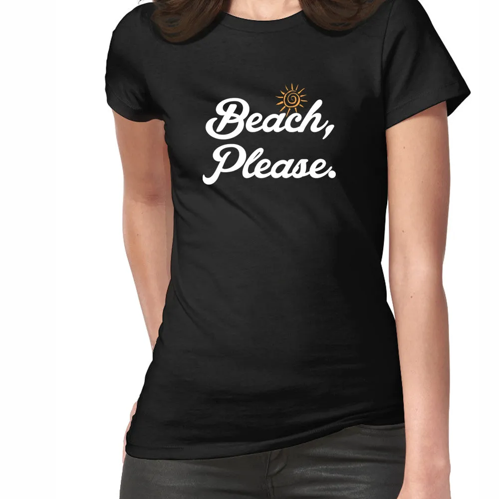 Beach Please - T-Shirt